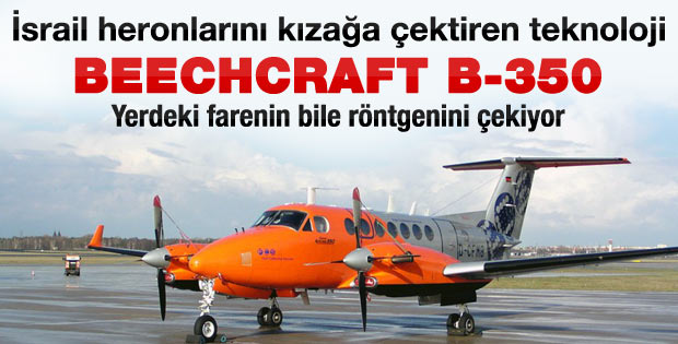 Beechcraft B-350'ler İsrail heronlarını kızağa çektirdi